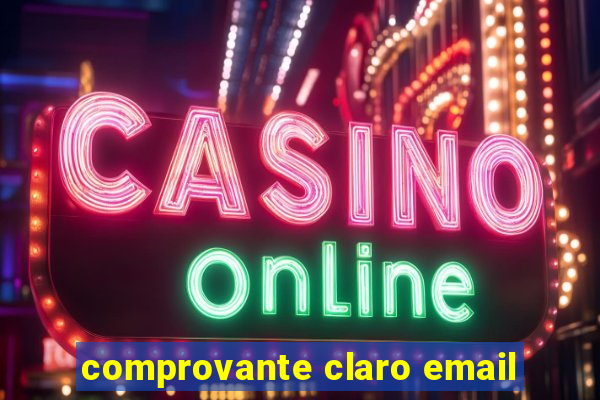 comprovante claro email